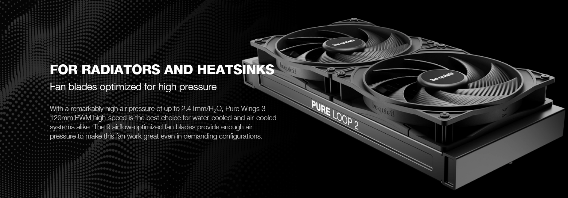 A large marketing image providing additional information about the product be quiet! PURE WINGS 3 120mm PWM High-Speed Fan - Black - Additional alt info not provided